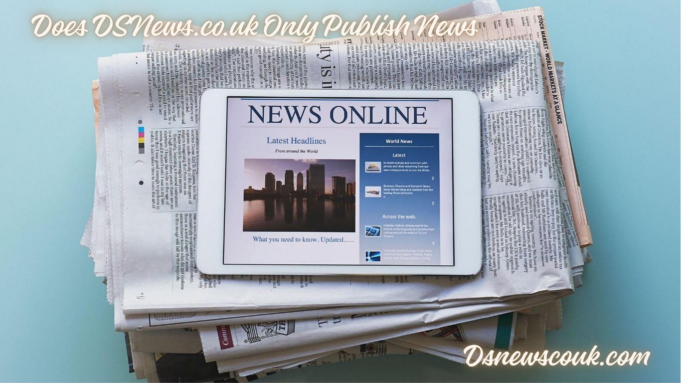 Does DSNews.co.uk Only Publish News