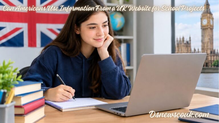 Can Americans Use Information From a UK Website for School Projects